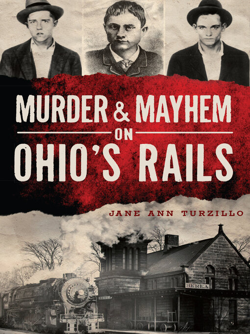 Title details for Murder & Mayhem on Ohio's Rails by Jane Ann Turzillo - Available